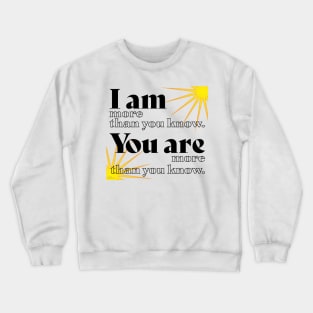 More than you Know-black Crewneck Sweatshirt